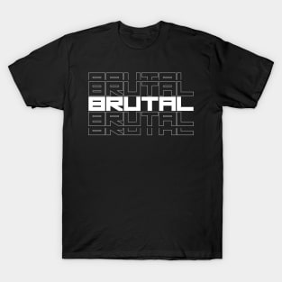 Brutal Bold Text Design T-Shirt